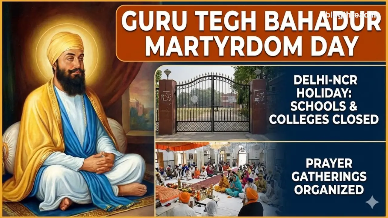 Guru Tegh Bahadur Shaheedi Diwas 2025: दिल्ली–एनसीआर में छुट्टी, स्कूल–कॉलेज बंद, श्रद्धा और सुरक्षा के बीच खास तैयारियां